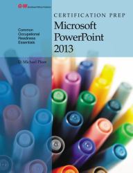 Certification Prep Microsoft PowerPoint 2013