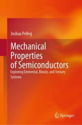 Mechanical Properties of Semiconductors: Elemental Semiconductors : Si, Ge; Binary Semiconductors: SiC, GaAs, GaP, InP; Ternary Semiconductors: AlGaAs, GaAsP, ZnCdTe