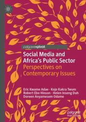 Social Media and Africa's Public Sector : Perspectives on Contemporary Issues