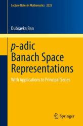 P-Adic Banach Space Representations : With Applications to Principal Series