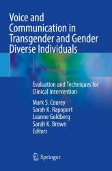 Voice and Communication in Transgender and Gender Diverse Individuals : Evaluation and Techniques for Clinical Intervention