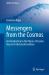 Messengers from the Cosmos : An Introduction to the Physics of Cosmic Rays in Its Historical Evolution