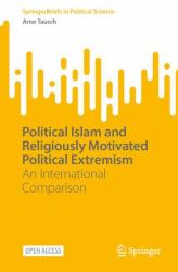 Political Islam and Religiously Motivated Political Extremism : An International Comparison