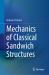 Mechanics of Classical Sandwich Structures