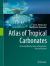 Atlas of Tropical Carbonates : As Exemplified by Facies of Venezuela: Past and Present