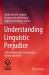 Understanding Linguistic Prejudice : Critical Approaches to Language Diversity in Brazil