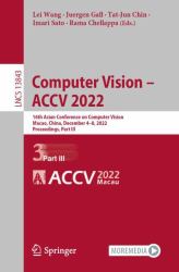 Computer Vision - ACCV 2022 : 16th Asian Conference on Computer Vision, Macao, China, December 4-8, 2022, Proceedings, Part III