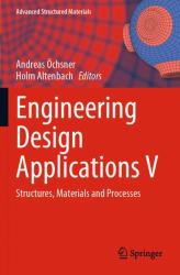 Engineering Design Applications V : Structures, Materials and Processes