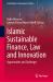 Islamic Sustainable Finance, Law and Innovation : Opportunities and Challenges