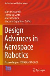 Design Advances in Aerospace Robotics : Proceedings of TORVEASTRO 2023