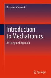 Introduction to Mechatronics : An Integrated Approach