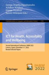 ICT for Health, Accessibility and Wellbeing : Second International Conference, IHAW 2022, Larnaca, Cyprus, December 5-7, 2022, Revised Selected Papers