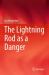 The Lightning Rod As a Danger