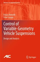 Control of Variable-Geometry Vehicle Suspensions : Design and Analysis