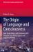 The Origin of Language and Consciousness : How Social Orders and Communicative Concerns Gave Rise to Speech and Cognitive Abilities