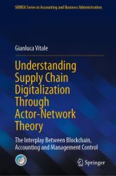 Understanding Supply Chain Digitalization Through Actor-Network Theory : The Interplay Between Blockchain, Accounting and Management Control