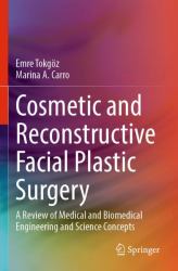 Cosmetic and Reconstructive Facial Plastic Surgery : A Review of Medical and Biomedical Engineering and Science Concepts