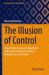 The Illusion of Control : Project Data, Computer Algorithms and Human Intuition for Project Management and Control