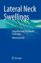 Lateral Neck Swellings : Diagnostic and Therapeutic Challenges