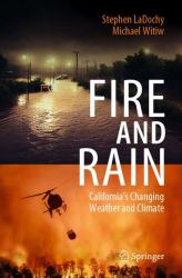 Fire and Rain : California's Changing Weather and Climate