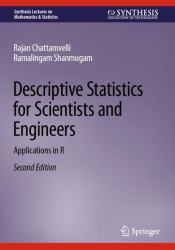 Descriptive Statistics for Scientists and Engineers : Applications in R