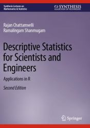 Descriptive Statistics for Scientists and Engineers : Applications in R