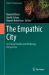 The Empathic City : An Urban Health and Wellbeing Perspective