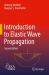 Introduction to Elastic Wave Propagation