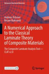 A Numerical Approach to the Classical Laminate Theory of Composite Materials : The Composite Laminate Analysis Tool--CLAT V2. 0