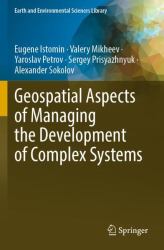 Geospatial Aspects of Managing the Development of Complex Systems