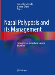 Nasal Polyposis and Its Management : Pathogenesis, Medical and Surgical Treatment