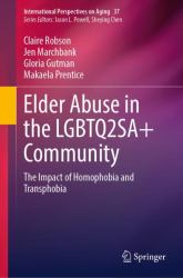 Elder Abuse in the LGBTQ2SA+ Community : The Impact of Homophobia and Transphobia