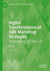 Digital Transformation of SME Marketing Strategies : Innovating for the 4. 0 Era