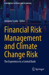 Financial Risk Management and Climate Change Risk : The Experience in a Central Bank