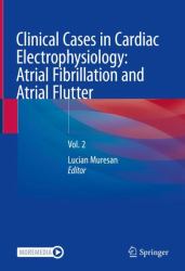 Clinical Cases in Cardiac Electrophysiology: Atrial Fibrillation and Atrial Flutter : Vol. 2