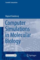 Computer Simulations in Molecular Biology : From Quantum Mechanics to Molecular Dynamics