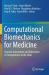 Computational Biomechanics for Medicine : Towards Automation and Robustness of Computations in the Clinic