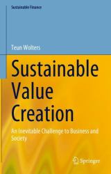 Sustainable Value Creation : An Inevitable Challenge to Business and Society