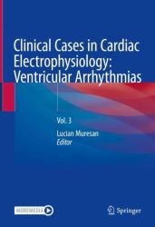 Clinical Cases in Cardiac Electrophysiology: Ventricular Arrhythmias : Vol. 3