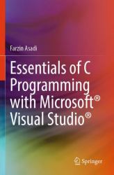 Essentials of C Programming with Microsoft® Visual Studio®