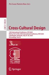 Cross-Cultural Design : 15th International Conference, CCD 2023, Held As Part of the 25th International Conference, HCII 2023, Copenhagen, Denmark, July 23-28, 2023, Proceedings, Part III