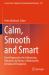 Calm, Smooth and Smart : Novel Approaches for Influencing Vibrations by Means of Deliberately Introduced Dissipation