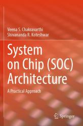 System on Chip (SOC) Architecture : A Practical Approach