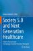 Society 5. 0 and Next Generation Healthcare : Patient-Focused and Technology-Assisted Precision Therapies