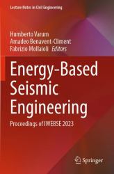 Energy-Based Seismic Engineering : Proceedings of IWEBSE 2023