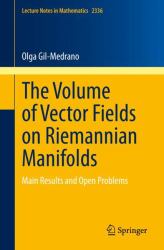 The Volume of Vector Fields on Riemannian Manifolds : Main Results and Open Problems