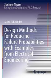 Design Methods for Reducing Failure Probabilities with Examples from Electrical Engineering