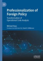 Professionalization of Foreign Policy : Transformation of Operational Code Analysis