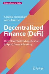 Decentralized Finance (DeFi) : How Decentralized Applications (dApps) Disrupt Banking