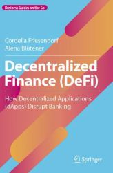 Decentralized Finance (DeFi) : How Decentralized Applications (dApps) Disrupt Banking